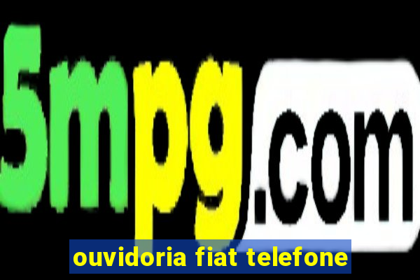 ouvidoria fiat telefone